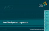 GPU-friendly Data Compressionon-demand.gputechconf.com/.../S3098-GPU-Friendly-Data-Compression.pdfGPU-friendly Data Compression . ... King Abdullah University of Science and Technology
