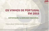 OS VINHOS DE PORTUGAL EM 2015 · 3 primeiros trimestres 2015, mostram crescimento nas exportações portuguesas de vinho, quer em volume, quer em valor, quer no preço médio, ...