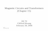 Magnetic Circuits and Transformers (Chapter 15) · Magnetic Circuits and Transformers (Chapter 15) EE 70 Clifford Hwang ... • The magnetic flux can also be ... Circuit Equations