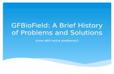 GFBioField: A Brief History of Problems and Solutions A Brief History of Problems and Solutions (now with extra problems!) ... MapWindow doesn’t know about SQL Server spatial data