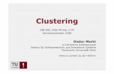 Clustering - About us ... | E-Commercedieter/teaching/dm08-clustering.pdf · Clustering 188.646, Data Mining, 2 VO Sommersemester 2008 Dieter Merkl e-Commerce Arbeitsgruppe Institut