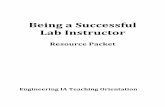 Being a Successful Lab Instructor - Engineering Career ...career.engin.umich.edu/.../BeingASuccessfulLabInstructor_webFiles… · they collected and the data analysis they will need