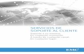 SERVICIOS DE SOPORTE AL CLIENTE - Dell EMC Spain comprometidos con el servicio al cliente. Nuestra red global de ... La tecnología es parte de cada paso del proceso de servico de