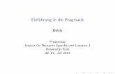 Einführung in die Pragmatik - parles.upf.eduparles.upf.edu/llocs/bgehrke/Pragmatik13/deixis.pdfEinfuhrung in die Pragmatik Deixis Proseminar Institut fur Deutsche Sprache und Literatur
