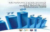 MENAKAR DEMOKRASI DI INDONESIA Indeks Demokrasi Indonesia … · ngunan demokrasi di Indonesia, ... pelaksanaan dan perkembangan sejumlah aspek demokrasi di ... digunakan demokrasi