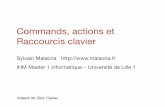 Commands, actions et Raccourcis clavierthomaspietrzak.com/download.php?f=commandselection.pdf · Le support pour les raccourcis clavier est fourni par JComponent et repose sur les