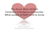 The Heart Work of Faith Emotions in Religious community ...dnarvaez/documents/TheHeartWorkofFaithRRno... · The Heart Work of Faith Emotions in Religious community: What people of