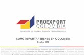 COMO IMPORTAR BIENES EN COLOMBIA - CAMARA … y financia la 3 Envío de documentos 4 Despacho de mercancía al exterior Pago Exportador 6 . Astrid Monzón Córdoba Requerimientos para