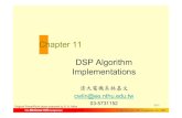Chapter 11Chapter 11 DSP Algorithm Implementationscwlin/courses/dsp/notes/ch11_Mitra_dsp_c.pdfChapter 11Chapter 11 DSP Algorithm Implementations