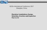 IECEx International Conference 2017 Shanghai, China€¦ · Electrical Installations Design, Selection, Erection and Inspection Part 2 of 2 IECEx International Conference 2017 Shanghai,