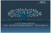 L’ILE MAURICE - investmauritius.com · Les antennes du BOI à Paris, ... villes intelligentes Le développement de ... une opportunité de croissance pour les secteurs suivants,