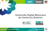 Ventanilla Digital Mexicana de Comercio Exterior · VENTANILLA DIGITAL brindará grandes ... Implementación de mejores prácticas y aceptación de una propuesta única ... (Diseño