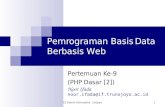 Pemrograman Basis Data Berbasis Web 09 · Pemrograman Basis Data Berbasis Web Pertemuan Ke-9 (PHP Dasar [2]) ... (“data_mahasiswa.doc”,”data.rtf”); ... Modul dapat berupa