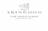 THE SIXTH FORM - Abingdon€¦ · awarded on the basis of a folio of work, ... The Sixth Form, September 2015 Page 4 of 29 ... Business, History, Psychology, Physics, Chemistry and