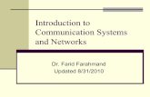 Introduction to Communication Systems and Networks Systems ! Process describing transfer of information, data, instructions between one or more systems through some media ! Examples