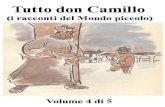 Tutto don Camillo volume 4 - Dipartimento di Matematica e ...russo/Public/Giovannino Guareschi - Don... · Don Camillo affittò il pezzetto di terra al Furlan e, in se-guito, ...