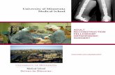 University of Minnesota Medical School€œI feel confident of doing any primary/revision hip/knee arthroplasty after my fellowship.” “For someone who is interested in orthopedics