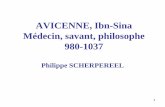 AVICENNE, Ibn-Sina Médecin, savant, philosophe · 1 AVICENNE, Ibn-Sina Médecin, savant, philosophe 980-1037 Philippe SCHERPEREEL