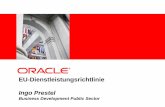 EU-Dienstleistungsrichtlinie Ingo Prestel - Virtuellen Region …€¦ ·  · 2017-03-06Oracle TopLink. Oracle Coherence • TP-Monitor for C/C++, ... • Strategic JPA & EJB 3.0