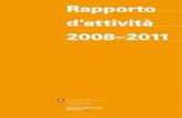 Rapporto d’attività 2008–2011 - ekah.admin.ch€¦ · 1 Rapporto d’attività 2008–2011 Schweizerische Eidgenossenschaft Confédération suisse Confederazione Svizzera Confederaziun