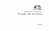 Étude de femme - beq.ebooksgratuits.combeq.ebooksgratuits.com/balzac/Balzac_09_Etude_de_femme.pdf · Étude de femme Édition de référence : Vital Gadbois, Michel Paquin, Roger