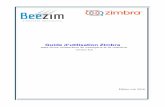 Guide d’utilisation Zimbra - Accueil UCA Présentation de Zimbra Zimbra est une plate-forme complète de messagerie et de travail collaboratif, développée autour des nouvelles