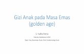 Gizi anak pada masa emas (golden age) - Research Universityfk.ugm.ac.id/wp-content/uploads/2017/09/Gizi-Anak-Golden-Age.pdf · Gizi Anak pada Masa Emas (golden age) ... • Data Riskesdas