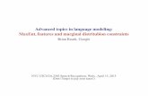 Advanced topics in language modeling: MaxEnt, features …allauzen/asr15/guest_lecture_1.pdf · MaxEnt, features and marginal distritubion constraints ... Backoff Inspired Features