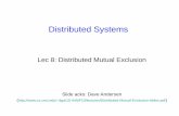 Distributed Systems - Department of Computer …du/ds/assets/lectures/...to denote the processing unit in a distributed system Distributed Mutual Exclusion • Maintain mutual exclusion