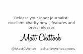 Release your inner journalist: excellent charity news ... · Release your inner journalist: excellent charity news, features and ... Tips for listicles ... •To do that you have