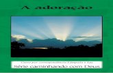Estudo a adoraçao - El Cristianismo Primitivo - El …elcristianismoprimitivo.com/pdf/estudo-a-adoracao.pdf7 Lição 1 O significado da adoração “E os vinte e quatro anciãos,