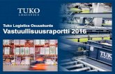 Tuko Logistics Osuuskunta Vastuullisuusraportti 2016 kaikki toiminnot sijaitsevat Keravalla hyvien liiken-neyhteyksien varrella ja optimaalisesti Suomen pt-kaupan logistisessa keskipisteessä.