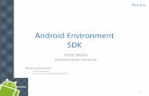 Android Environment SDK - برنامه نویسی اندروید€¦ ·  · 2015-01-10Android Environment SDK Victor Matos Cleveland State University Notes are based on: Android