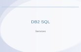 DB2 SQL - Gaia · Objet De nombreux services sont fournis au travers de DB2 o Pour la plupart en doublon des commandes système o Ou d’API Leur nombre étant élevé et leur ...