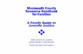 Monmouth County Resource Handbook for Familiesco.monmouth.nj.us/documents/41/Family Guide to Juvenile Justice... · Monmouth County Resource Handbook for Families ... NJ JUVENILE