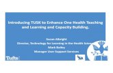 Introducing TUSK to Enhance One Health Teaching and ... · Introducing TUSK to Enhance One Health Teaching and Learning and Capacity ... • Take adequate medical history ... physical