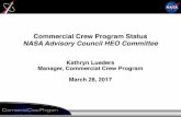 Commercial Crew Program Status NASA Advisory … Crew Program Status NASA Advisory Council HEO Committee Kathryn Lueders Manager, Commercial Crew Program March 28, 2017 Purpose & Agenda!