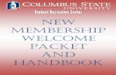 New Membership Welcome Packet and Handbook Welcome letter Dear Student Recreation Center Member, On behalf of the entire Campus Recreation Staff, I’d like to take this opportunity