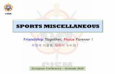 SPORTS MISCELLANEOUS - CISM Europe MISCELLANEOUS ... the proposal 3 to present the proposal to the 4 PCSC to receive their ... (aikido, ju-jitsu, karate, kickboxing,
