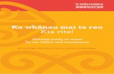 Ka whānau mai te reo Kia rite! - NZCER whanau mai te reo_web.pdf · Ka whānau mai te reo Kia rite! Getting ready to move Te reo Māori and transitions Nicola Bright, Alex Hotere-Barnes