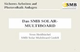 Das SMB SOLAR- MULTIBOARD · 1 Sicheres Arbeiten auf Photovoltaik Anlagen Sven Heidbüchel SMB Solar Multiboard GmbH Das SMB SOLAR-MULTIBOARD