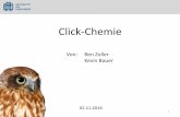 Click-Chemie - uni-saarland.de · Die Idee hinter Click-Chemie K. Barry Sharpless 2001: ... [13] A. B. Lowe, Polymer Chemistry 2014, 5, 4820–4870 02.11.16 . Orthogonale Click-Chemie