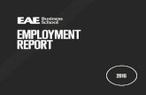 employment Report - Marketing.eae.esmarketing.eae.es/Docs/Employment_Report_EAE_2016_esp.pdf · EMPLOYMENT REPORT 2016 2 3 Los datos que se detallan en este Employment Report hacen
