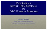 THE R SHORT-TERM MISSIONS IN OPC F M5mt.opcstm.org/2016/05/The-Role-of-STMs-in-OPC-Missions-Read-On… · THE ROLE OF SHORT-TERM MISSIONS IN OPC FOREIGN MISSIONS David P. Nakhla Short-term
