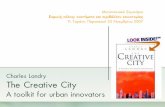 Charles Landry The Creative City - urenio.org · Charles Landry The Creative City A toolkit for urban innovators ... τελευταίουτουβιβλίου«The Art of City Making»