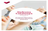 Vedruna Catalunya · En el procés de concreció del nostre Projecte Educatiu, els mestres i pro-fessors hem compartit per etapes, a finals del mes de juny de 2017, a Vic, el