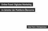 Online-Travel: Digitales Marketing im Zeitalter der ... · Plattform-Ökonomie Menge Fixkosten 0 Grenzkosten Gesamtkosten Verlust Gewinn Umsatz Venture Capital