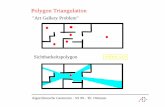 Polygon Triangulation - algo.informatik.uni-freiburg.dealgo.informatik.uni-freiburg.de/bibliothek/books/ad-buch/k7/slides/... · Algorithmische Geometrie - SS 99 - Th. Ottmann Triangulation