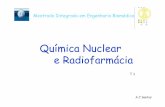 Química Nuclear e Radiofarmácia - fisica.uc.ptfisica.uc.pt/data/20082009/apontamentos/apnt_178_2.pdf · Diferenças entre física nuclear e química nuclear : - sobreposição das