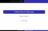 Fokker-Planck Gleichung - Private Homepagespage.math.tu-berlin.de/~faulstich/dokumente/Fokker-Planck-Glei... · Motivation Herleitung der Fokker-Planck Gleichung Eigenschaften des